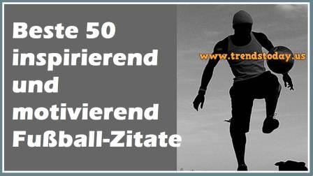 Sprüche Motivation Fußball Fußball Zitate